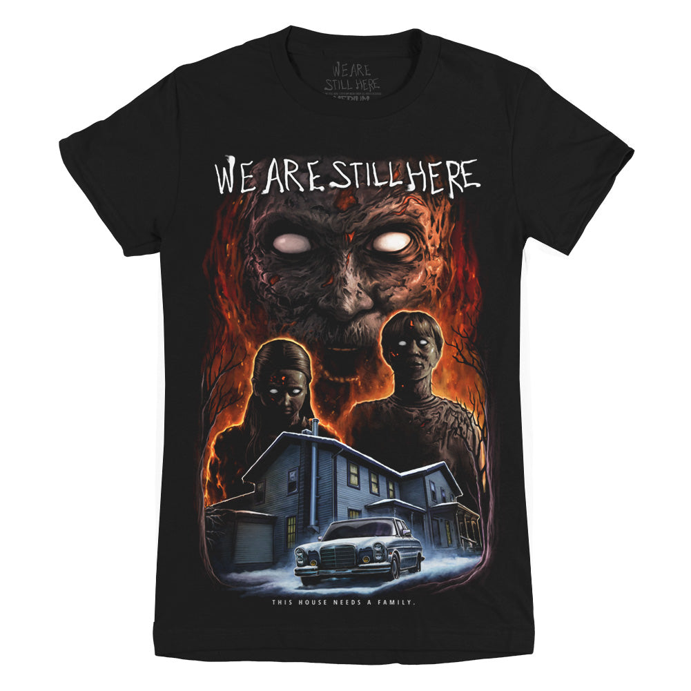 We Are Still Here This House Needs A Family Horror Movie Ladies T-Shirt