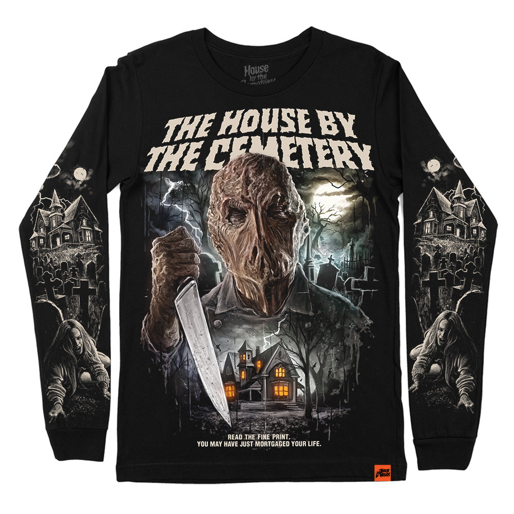 The House By The Cemetery Mortgaged Your Life Long Sleeve T-Shirt