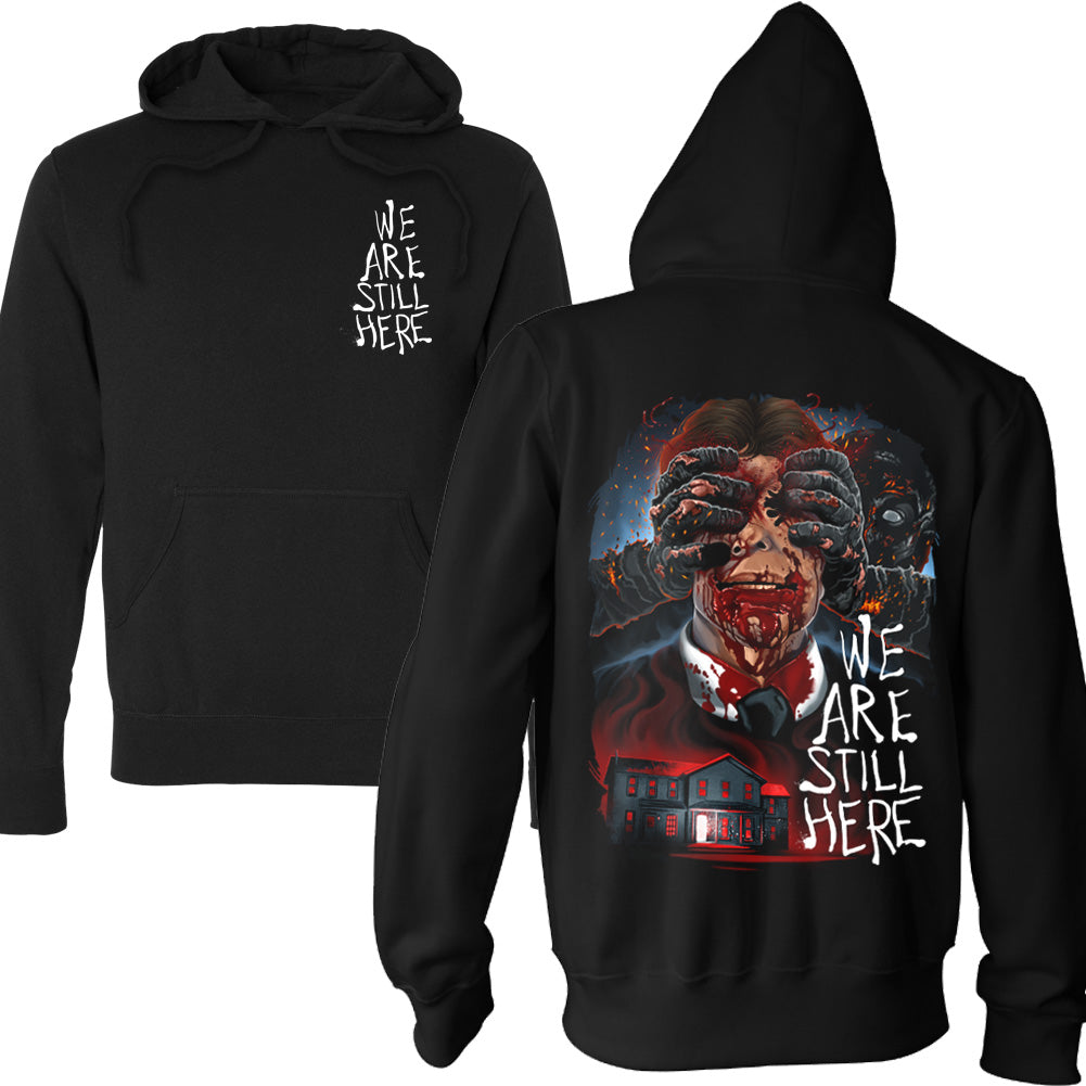 We Are Still Here No One Leaves Horror Movie Pullover Hoodie