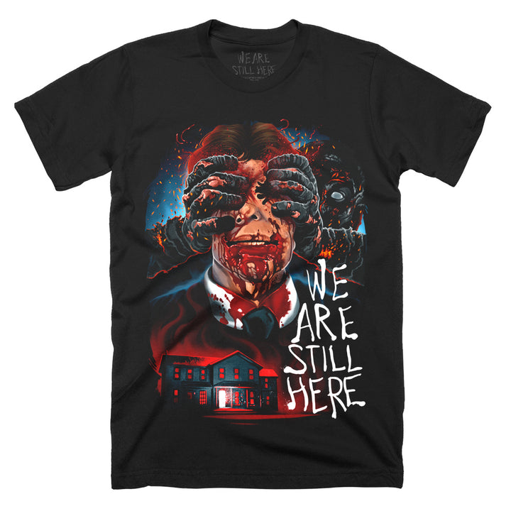 We Are Still Here No One Leaves Horror Movie T-Shirt