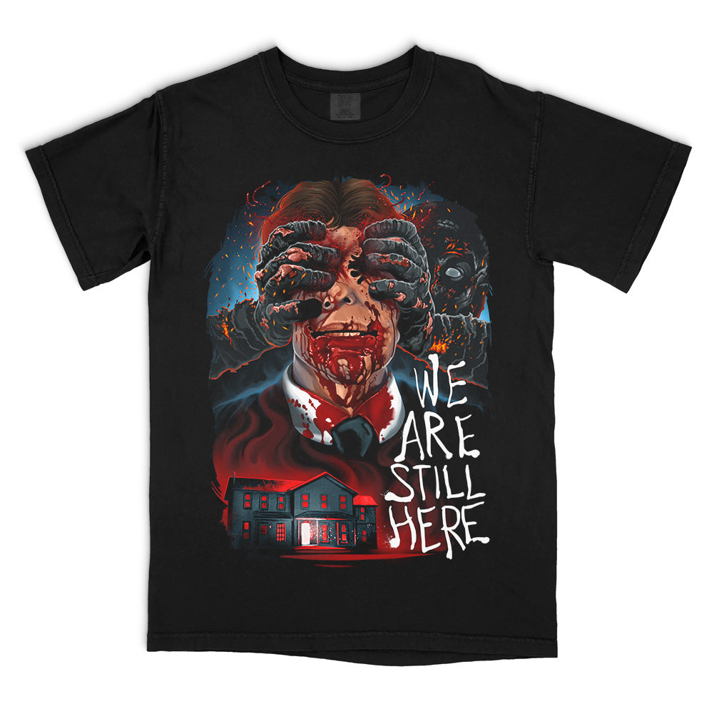 We Are Still Here No One Leaves Horror Movie T-Shirt