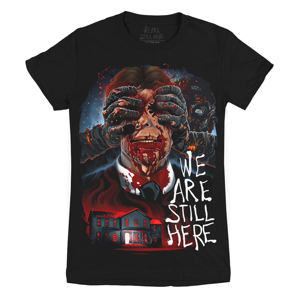 We Are Still Here No One Leaves Horror Movie Ladies T-Shirt