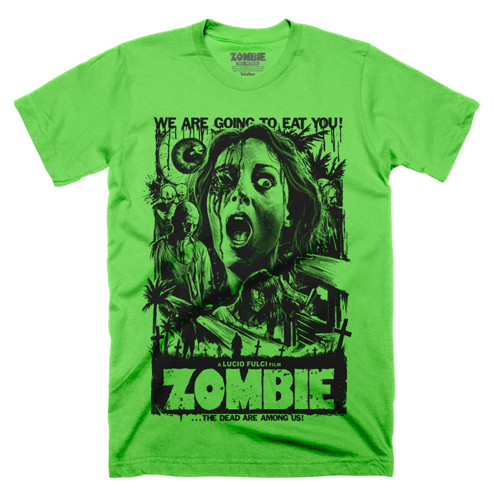 Zombie We Are Going To Eat You Limited Ghoulish Green T-Shirt